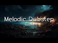 Download Lagu Melodic Dubstep 2025 | Best Dubstep Mix | 1 Hour