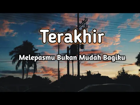 Download MP3 Lirik Lagu Melepasmu bukan mudah Bagiku-Terakhir Cover by Arvian Dwi