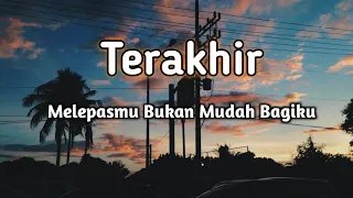 Download Lirik Lagu Melepasmu bukan mudah Bagiku-Terakhir Cover by Arvian Dwi MP3