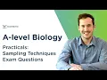 Practicals Sampling Techniques Exam Questions A-level Biology OCR AQA Edexcel