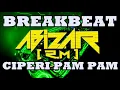 Download Lagu DJ BREAKBEAT CIPERI PAM PAM TINGGI BOSS FULL BASS 2020 l REMIX BREAKBEAT l BY DJ ABIZAR [R.M]
