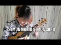 Download Lagu semua murid semua guru - (ukulele fingerstyle cover) by Yohanna Liang