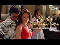 Download Lagu Ek Din Teri Raahon Mein - Lofi Mix | Naqaab | Akshaye Khanna \u0026 Urvashi Sharma | Javed Ali | Pritam