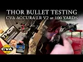 Testing THOR Bullets FULL BORE Muzzleloader Bullets in my CVA Accura LR v2 Modern Muzzle Loader
