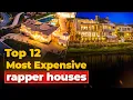 Top 12 Most Expensive raapper houses