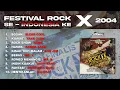 PLAYLIST - FESTIVAL ROCK SE - INDONESIA KE - X 2004