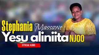 STEPHANIA MASSAWE YESU ALINIITA NJOO Official Audio 
