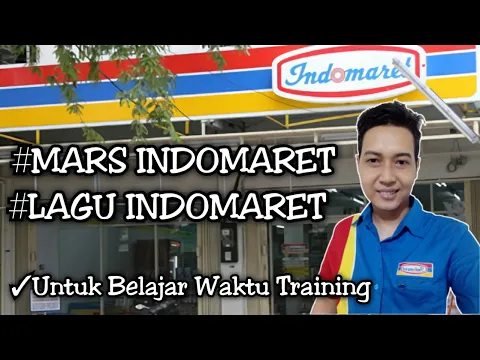 Download MP3 Lagu Indomaret | Mars Indomaret | Training Indomaret | Dengarkan Terus Ketika Akan Training di TC