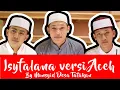 Download Lagu Isyfa'lana Ya Rasulullah versi Aceh by Munsyid Tatakan teman amatco EL TATAKANI