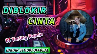 Download DIBLOKIR CINTA - TIA INOVA // DJ TARLING REMIX MP3