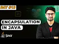 Encapsulation in Java Vishwa Mohan Day - 13