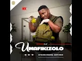 uMafikizolo - Uzoncengwa unyoko(2025)
