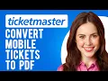 How to Convert Ticketmaster Mobile Tickets to PDF A Step-by-Step Guide