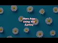 Mars Argo || Using You || (Lyrics)