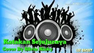 Download Katakan sejujurnya_cover by silvia nicky || lagu populer 2019 MP3