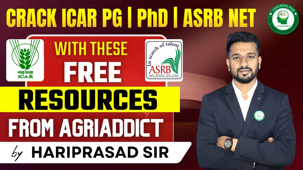 Free content to CRACK ICAR PG | PhD | ASRB NET 2025 from AgriAddict Academy By Hariprasad Sir