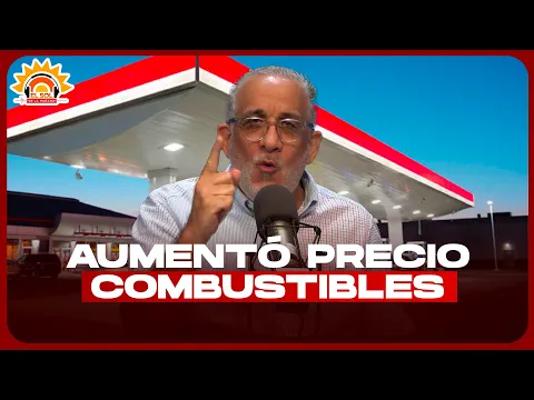 NAJIB CHAEDE: NO HAY UNA RAZÓN DEL GOBIERNO PARA SUBIR COMBUSTIBLES