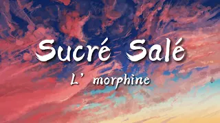 L Morphine Sucré Salé Lyrics Video 