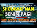 Download Lagu Khusus Pagi Ini.! SHOLAWAT NABI MERDU SENIN PAGI, SHOLAWAT JIBRIL PENARIK REZEKI DARI SEGALA PENJURU