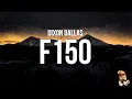Dixon Dallas - F150 (Lyrics)