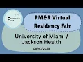 2025 Virtual Residency Fair University of Miami Jackson Health