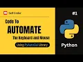 Master PyAutoGUI Automate Your Keyboard with Python Self Coder