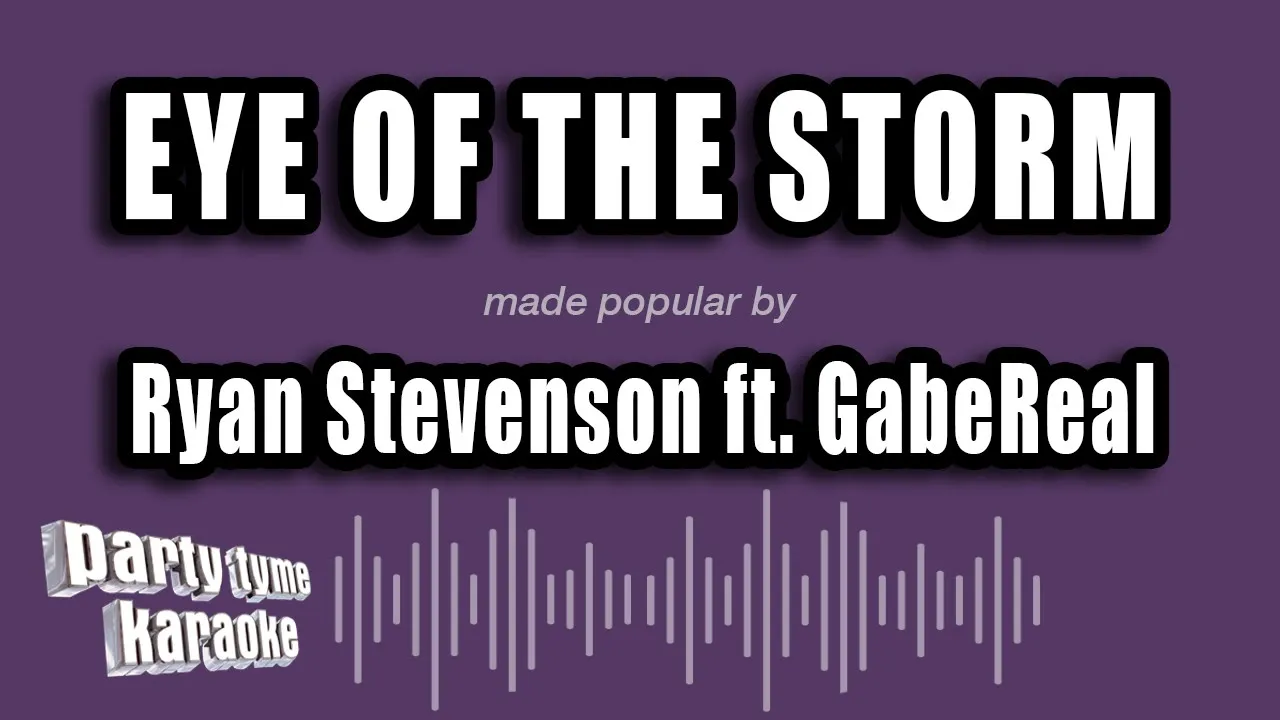 Ryan Stevenson ft. GabeReal - Eye of the Storm (Karaoke Version) Ryan Stevenson ft. GabeReal - Eye of the Storm (Karaoke Version)