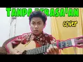 Download Lagu (COVER) TANPA PERASAAN . D MANAKARRA