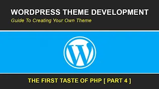 The First Taste of PHP Wordpress Theme Development Tutorial 2020