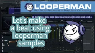 Let s make a beat using Looperman Samples LOOPERMAN In Hindi Fl studio 20