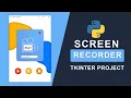 Build a Screen Recorder App in Python Python Tkinter Project