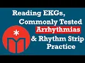 Reading EKGs Commonly Tested Arrhythmias Rhythm Strip Practice