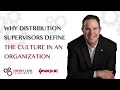 Why Distribution Supervisors Define The Culture In An Organization