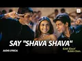 Download Lagu Say Shava Shava (Dekha Tenu Pehli Pehli Baar Ve) - Lyrical Song | Amitabh B, Shah Rukh, Rani, Kajol