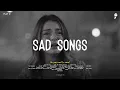Download Lagu I Hate Myself 💔😢 Sad Songs For Broken Hearts That Will Make You Cry (Sad Music Mix Playlist)