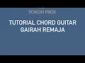Download Lagu TUTORIAL CHORD GUITAR - GAIRAH REMAJA