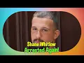 Shane Whitlow Back in Jail Shocking Reasons Behind His Arrest Revealed
