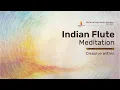 Download Lagu Indian Flute Meditation: Dissolve Within | 30-Min Guided Meditation