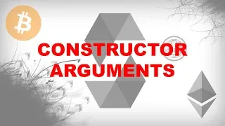 Constructor Arguments Create Blockchain Applications Using Solidity