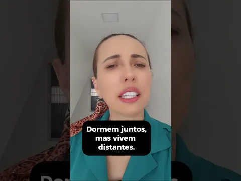 Dormem juntos, mas vivem separados.