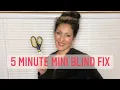 5 MINUTE MINI BLIND FIX using ONLY SCISSORS Guaranteed FASTEST EASIEST