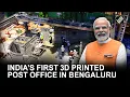 Good to see new avenues of technology PM Modi on India s first 3D-printed post office
