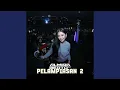 Lagu Pelampiasan 2 (Remix)