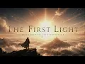 The First Light – Epic Cinematic Orchestra | Majestic & Emotional Soundtrack