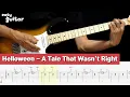 Helloween - A Tale That Wasn't Right Guitar Lesson With Tab