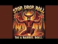 Download Lagu STOP, DROP, ROLL DO A BARREL ROLL