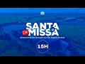 Download Lagu Santa Missa 15H - 22ª Semana do Tempo Comum | Sexta-feira - 05 de Setembro 2025.