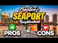 Boston s Seaport Pros Cons of Boston s Trendiest Neighborhood