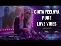 EDM Cinta Terbaik 2025 • Romantic Love Vibes yang Bikin Rindu