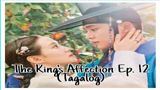 the kings affection ep12 tagalog explanation
